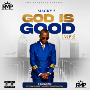 Macky 2 – God is Good Mp3 Player