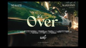 Yo Maps & Makhadzi – It’s Over (Official Music Video)